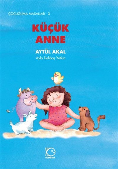 Çocuğuma Masallar - 3 Küçük Anne