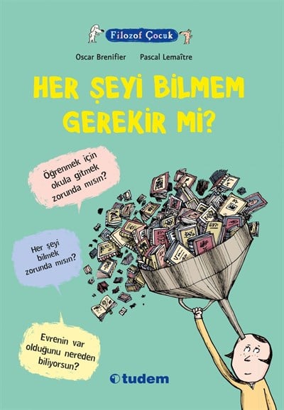 Filozof Çocuk - Her Şeyi Bilmem Gerekir Mi?