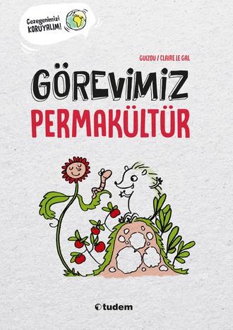 GuizouGörevimiz Permakültür