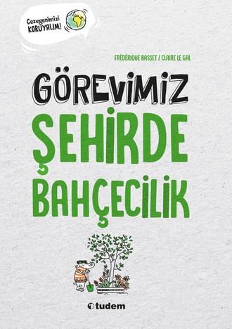 Frédérique BassetGörevimiz Şehirde Bahçecilik