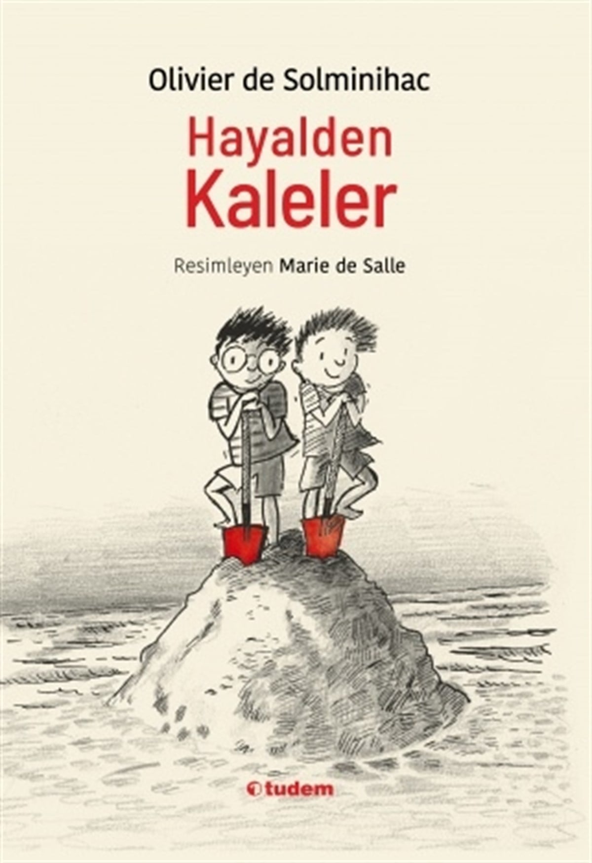Olivier de SolminihacHayalden Kaleler