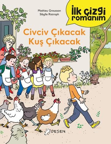 Mathieu Groussonİlk Çizgi Romanım - Civciv Çıkacak Kuş Çıkacak