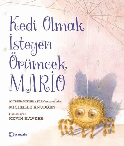 Michelle KnudsenKedi Olmak İsteyen Örümcek Mario