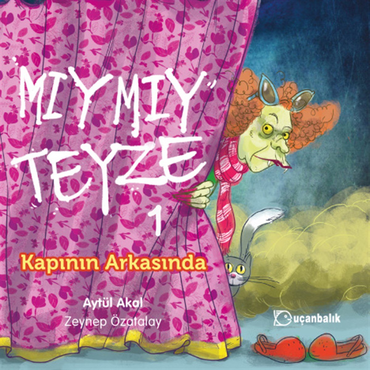 Aytül AkalMıymıy Teyze - 1 Kapının Arkasında