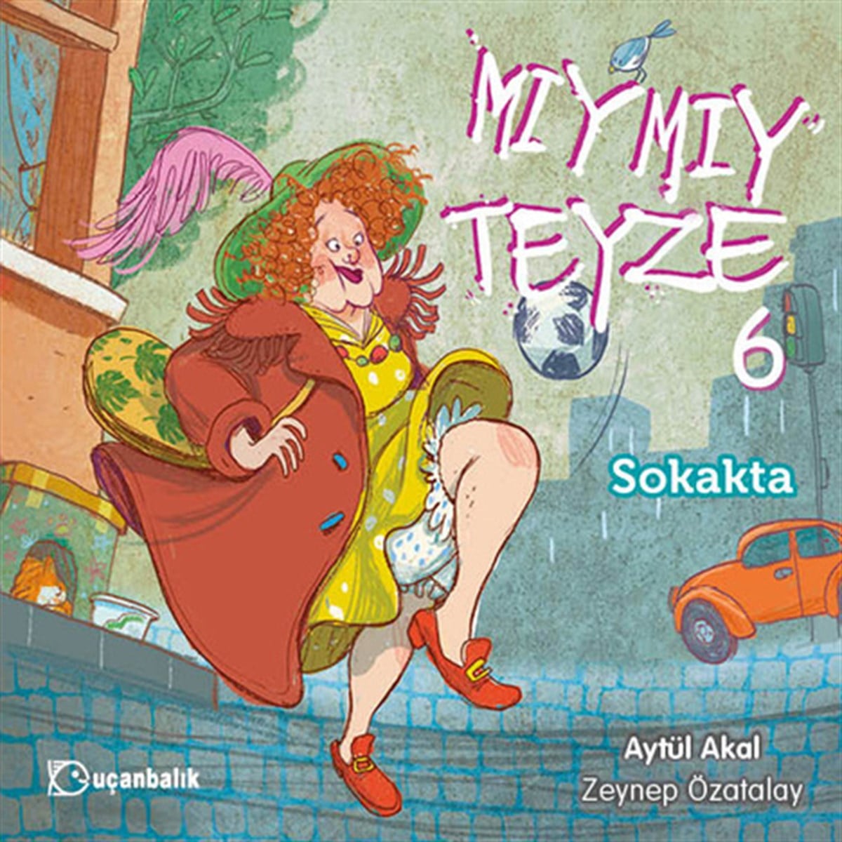 Aytül AkalMıymıy Teyze - 6 Sokakta