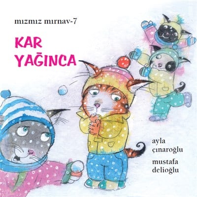 Mızmız Mırnav - 7 Kar Yağınca