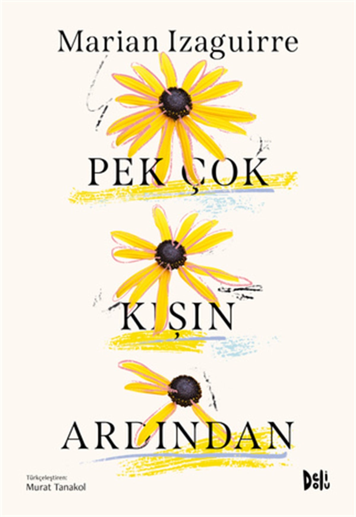 Marian IzaguirrePek Çok Kışın Ardından