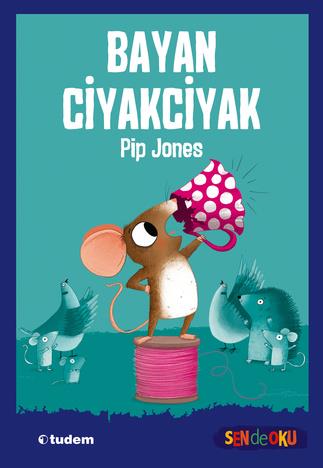 Pip JonesSen de Oku - Bayan Ciyakciyak