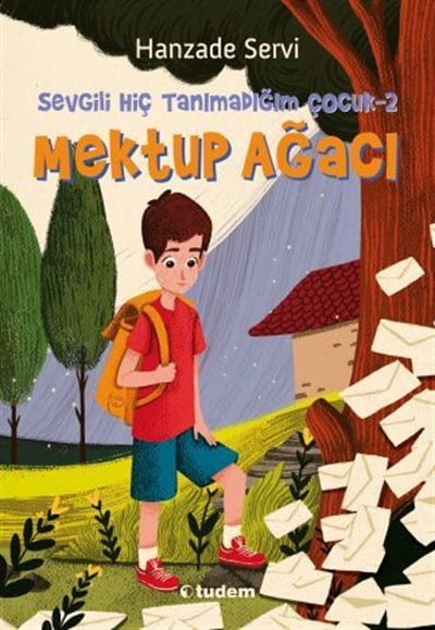Sevgili Hiç Tanımadığım Çocuk - 2 Mektup Ağacı