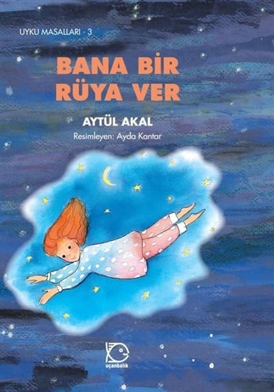 Uyku Masalları - 3 Bana Bir Rüya Ver