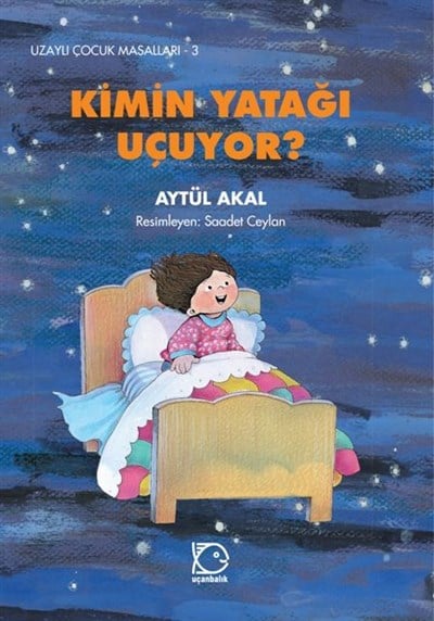 Uzaylı Çocuk Masalları - 3 Kimin Yatağı Uçuyor?