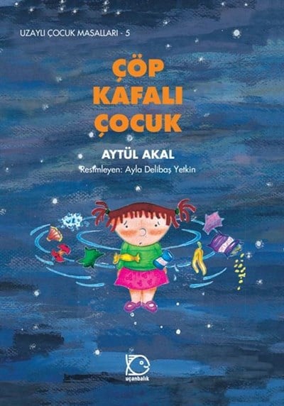 Uzaylı Çocuk Masalları - 5 Çöp Kafalı Çocuk