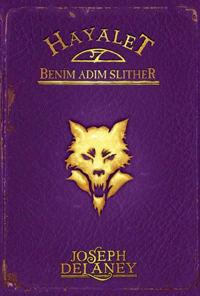 Wardstone Günlükleri - 11: Hayalet Benim Adım Slither