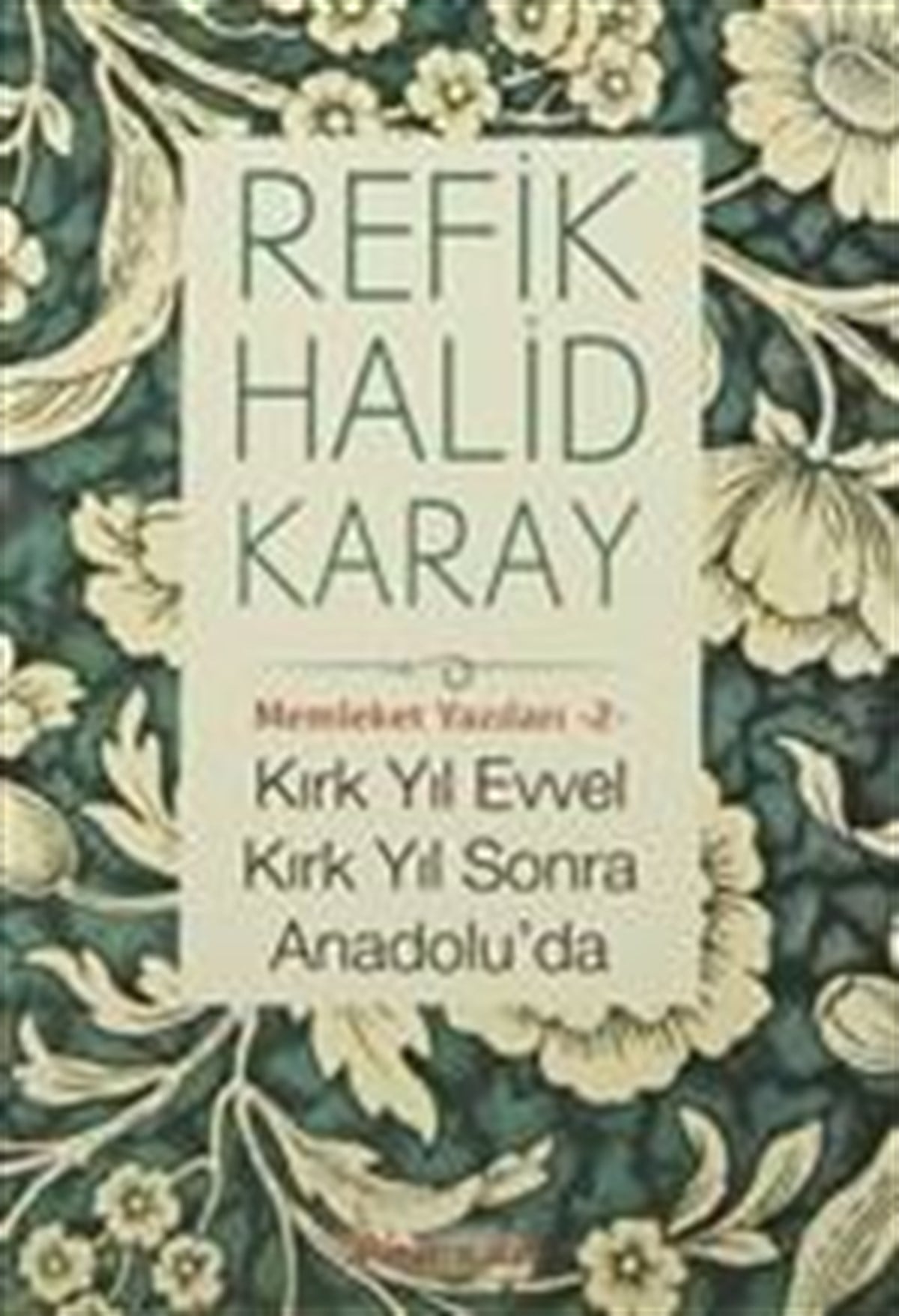 40 Yıl Evvel 40 Yıl Sonra Anadoluda İnkılap Kitabevi