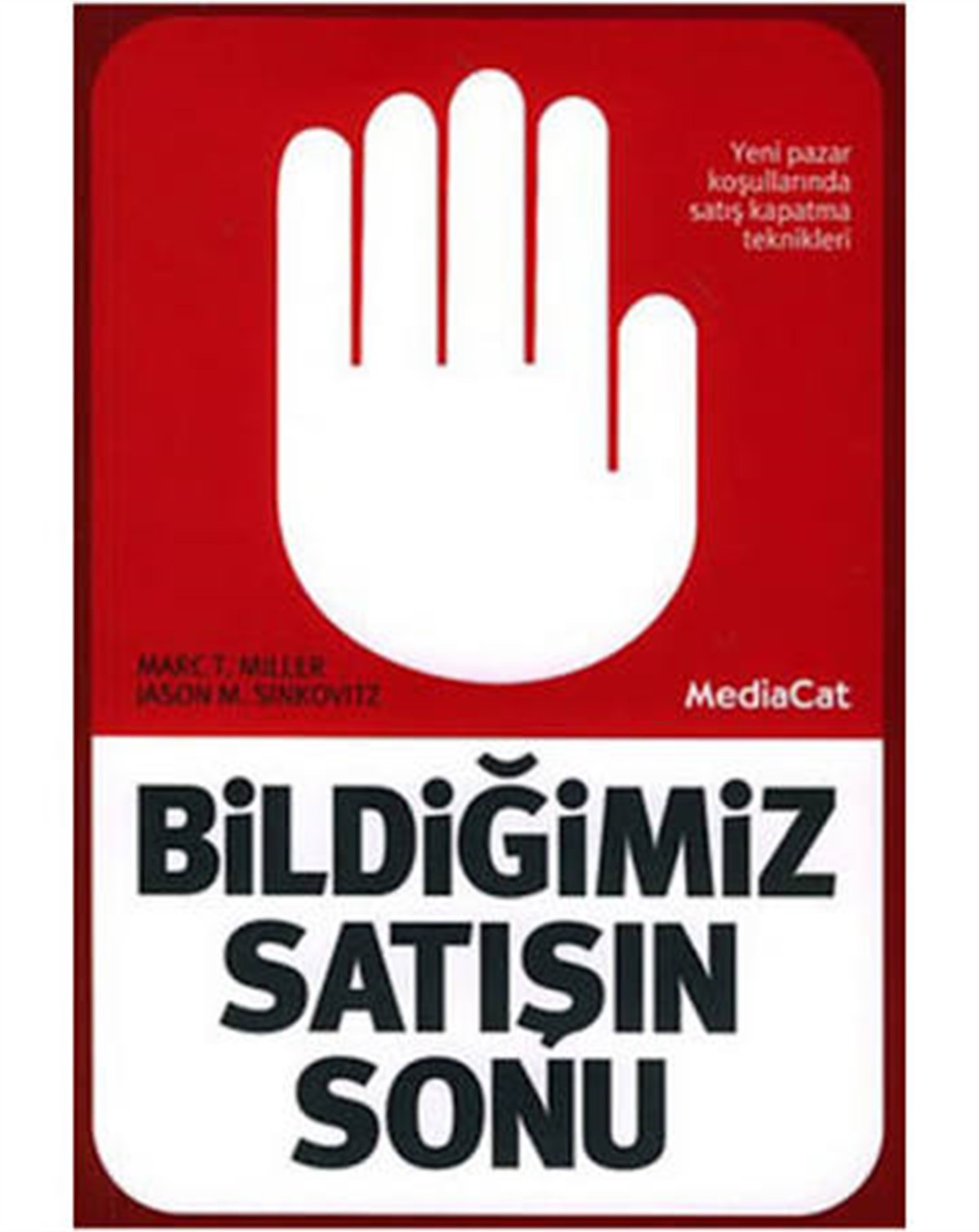 Bildiğimiz Satışın Sonu Mediacat