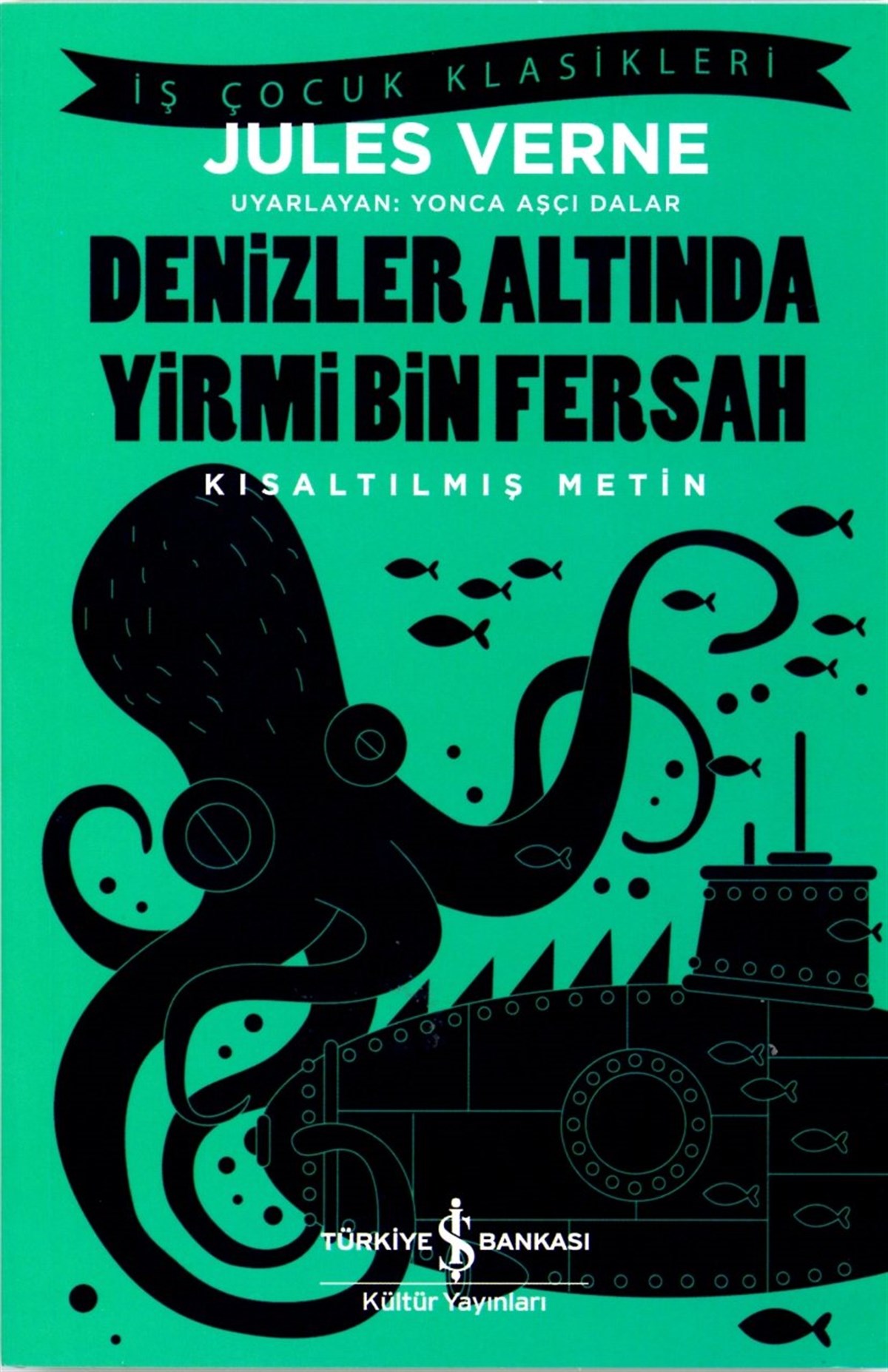 Denizler Altında Yirmi Bin Fersah İş Bankası Kültür Yayınları