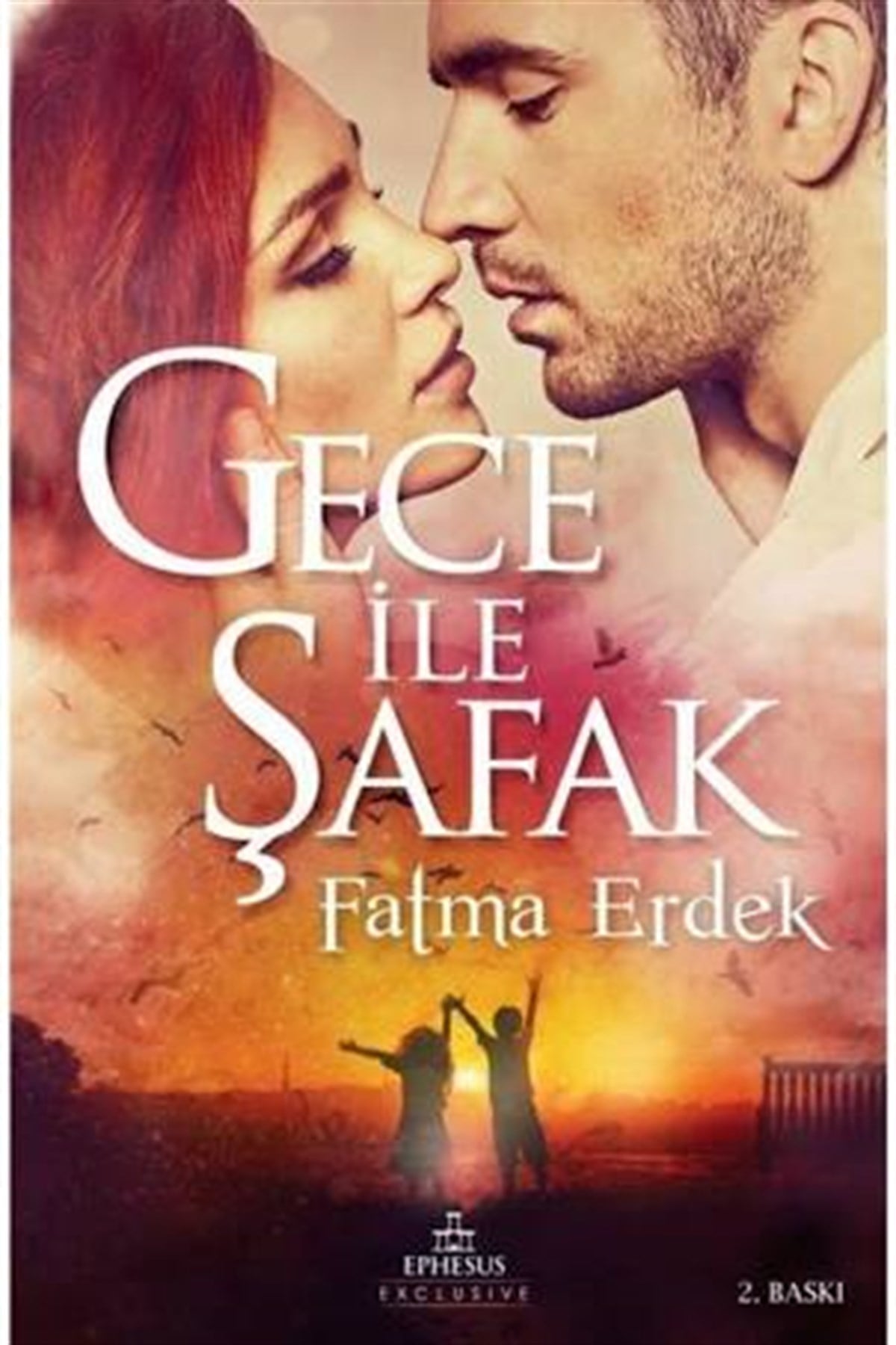 Gece İle Şafak Ephesus Yayınları
