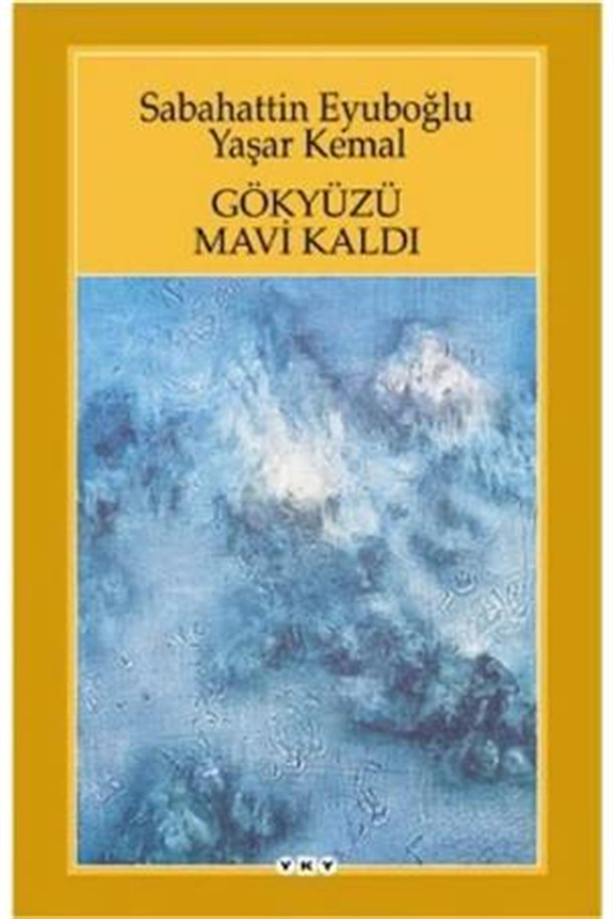 Gökyüzü Mavi Kaldı Yapı Kredi Yayınları