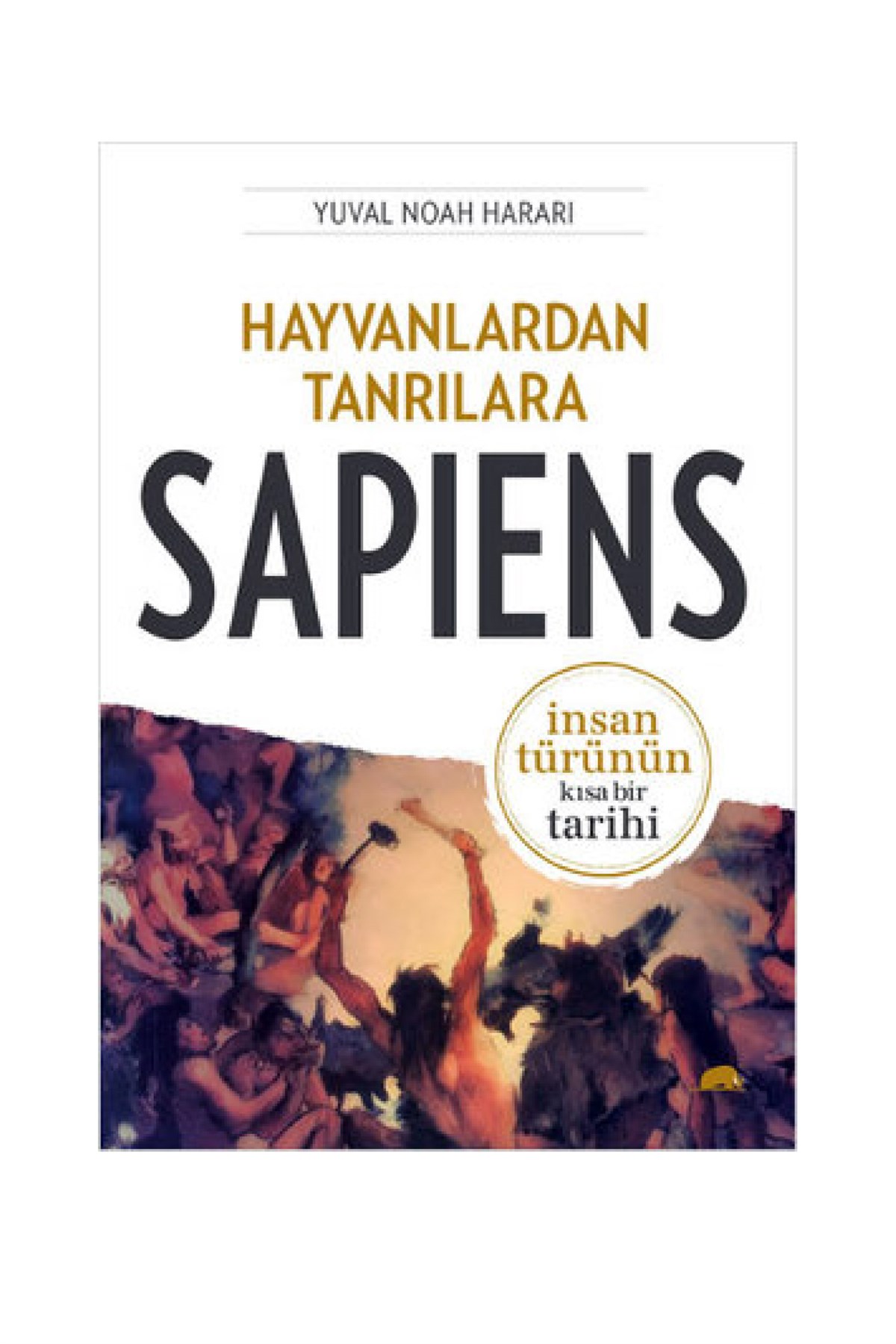 Hayvanlardan Tanrılara Sapiens Kolektif Kitap