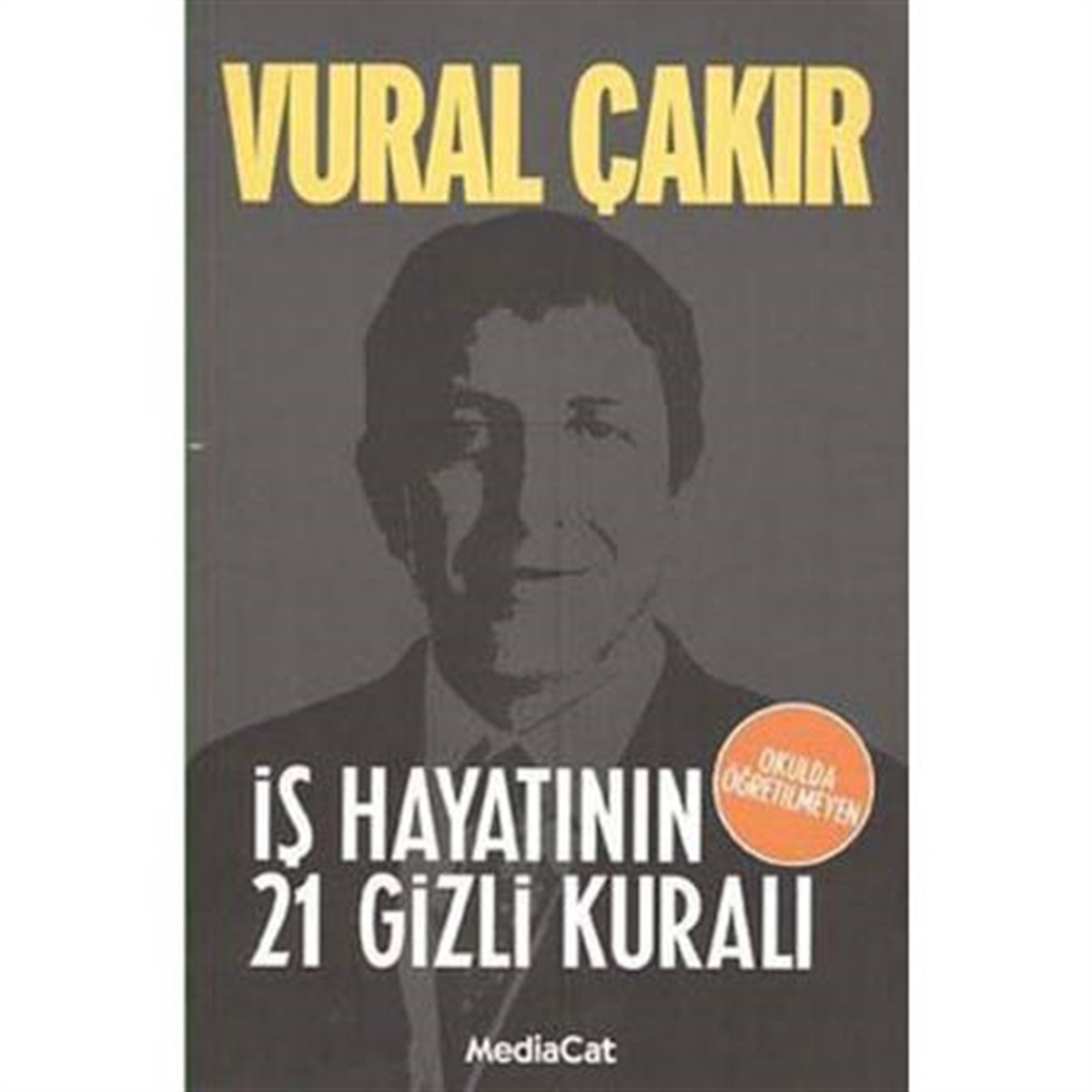 İş Hayatının Okulda Öğretilmeyen 21 Gizli Kuralı Mediacat