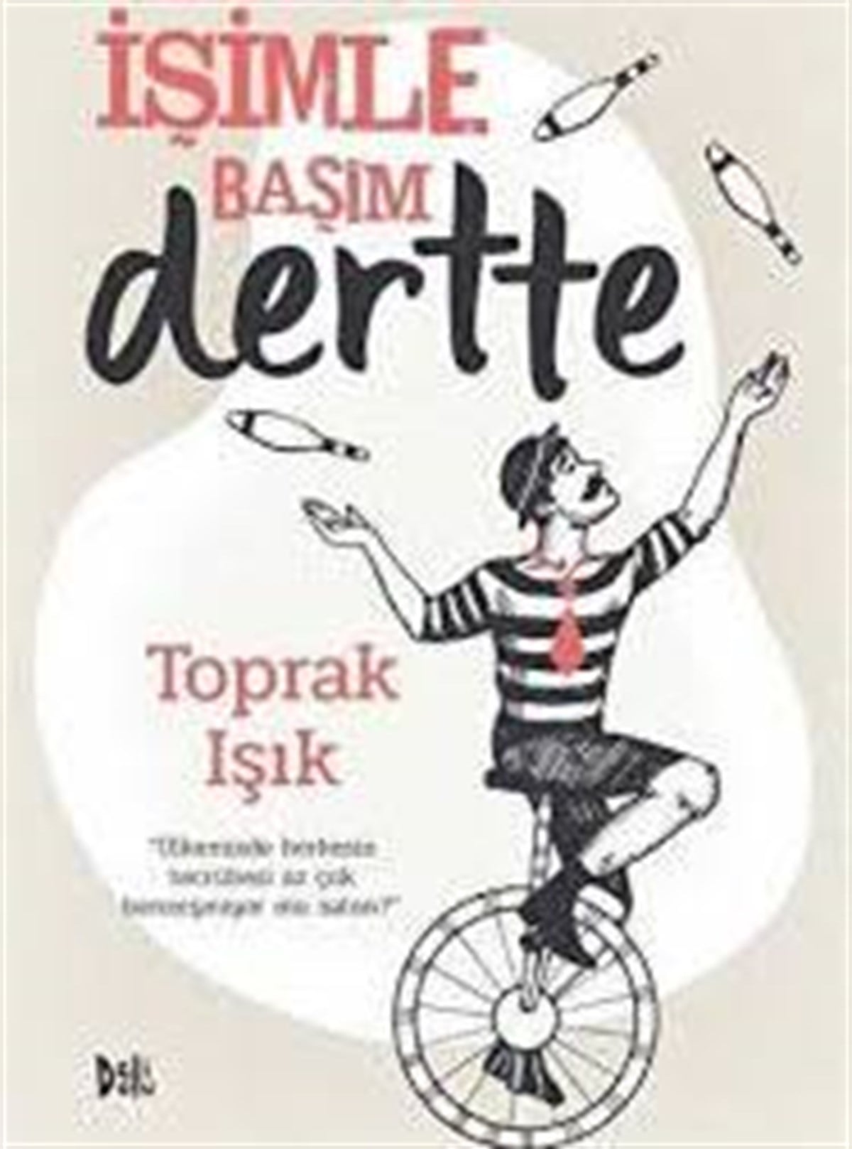 İşimle Başım Dertte Delidolu Kitap