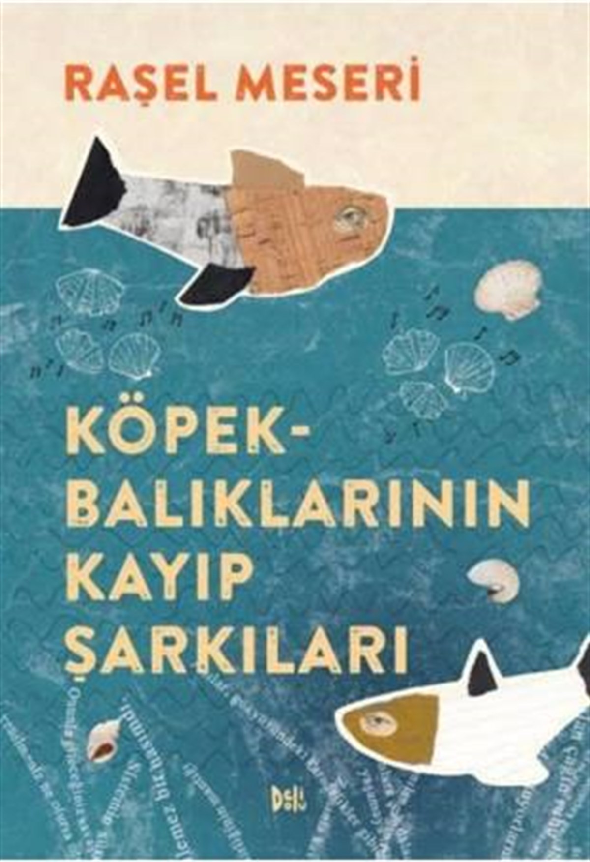 Köpek Balıklarının Kayıp Şarkıları Delidolu Kitap