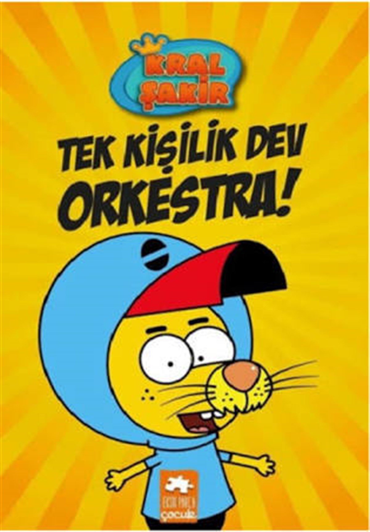 Kral Şakir Tek Kişilik Dev Orkestra Eksik Parça Yayınları