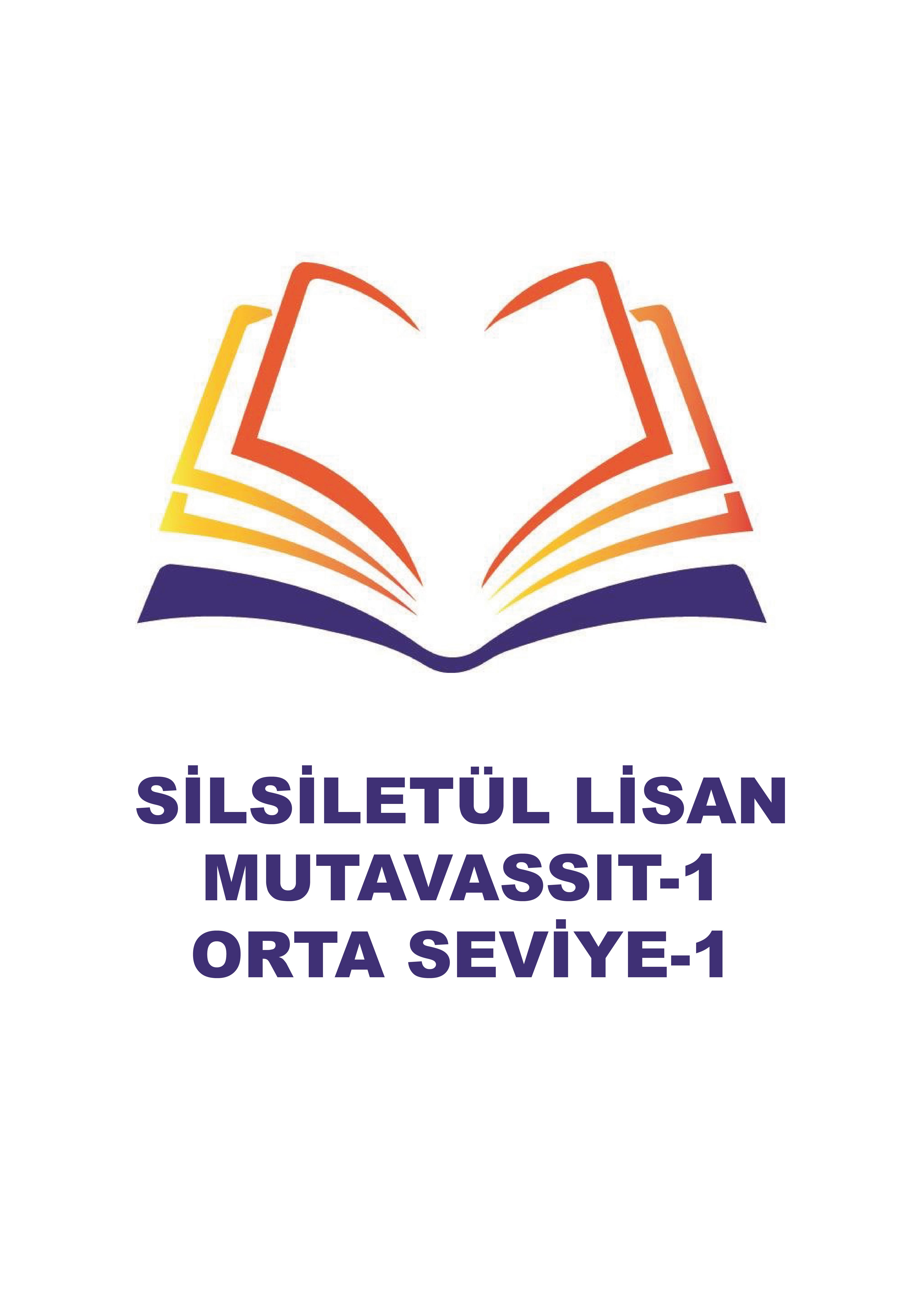 SİLSİLETÜL LİSAN MUTAVASSIT-1 / ORTASEVİYE-1