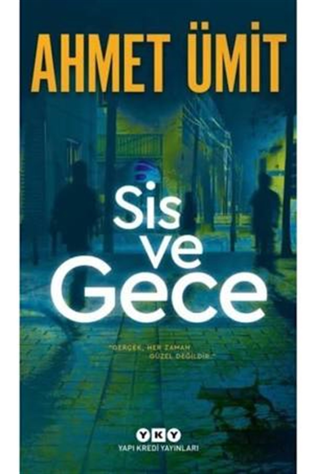 Sis Ve Gece Yapı Kredi Yayınları