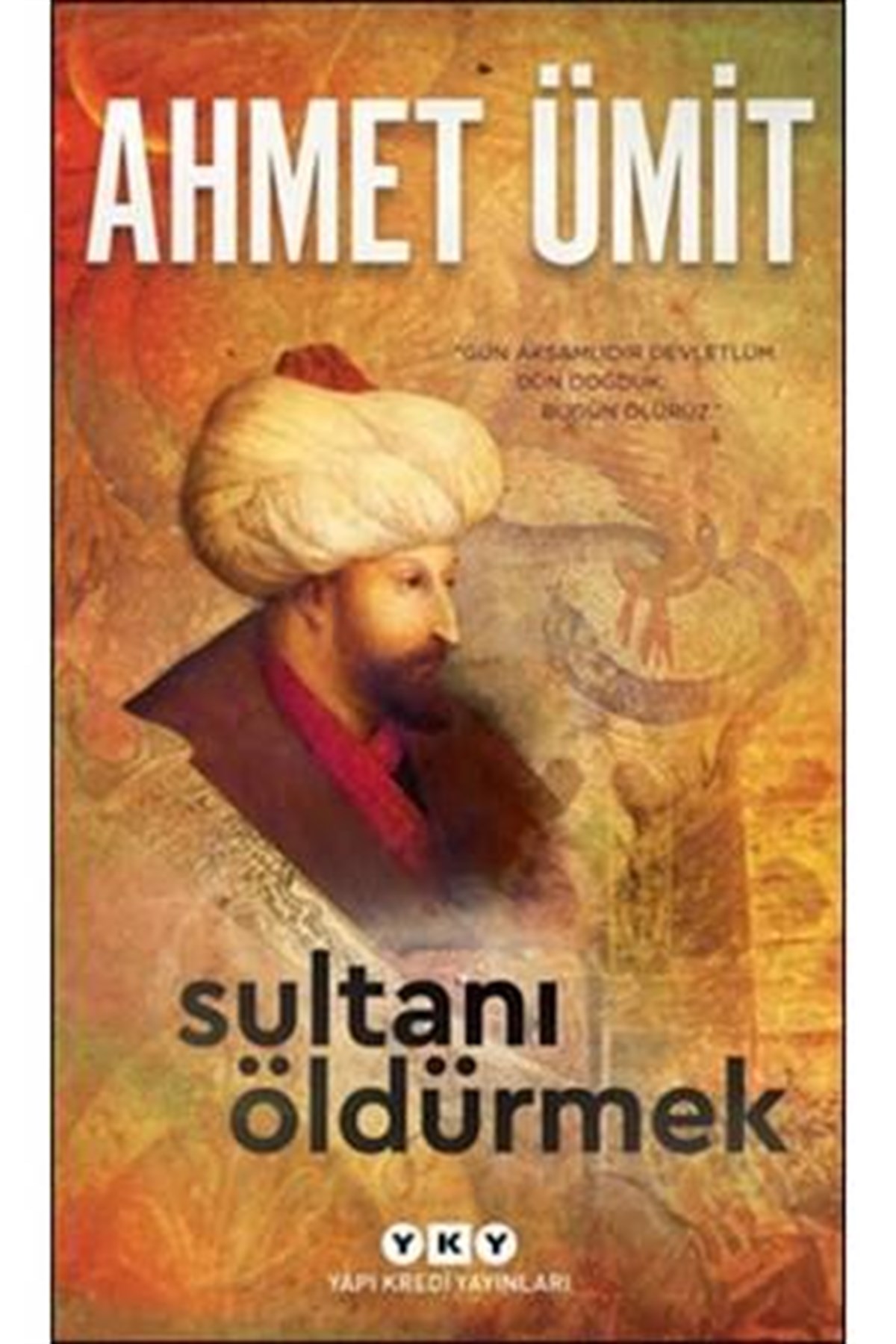 Sultanı Öldürmek Yapı Kredi Yayınları