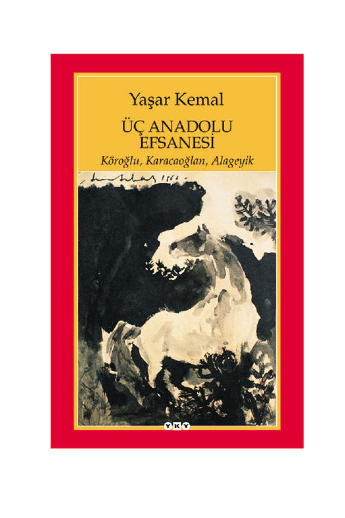 Üç Anadolu Efsanesi Yapı Kredi Yayınları