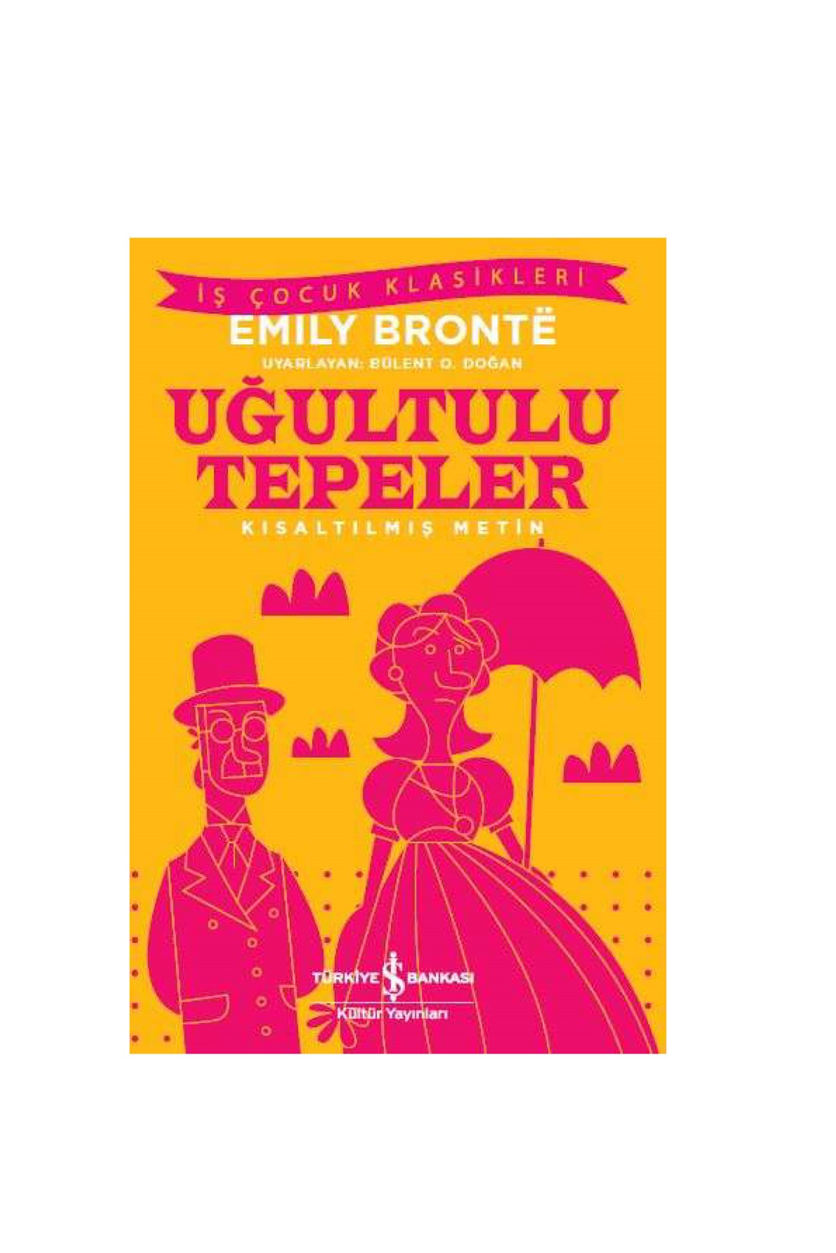 Uğultulu Tepeler İş Bankası Kültür Yayınları