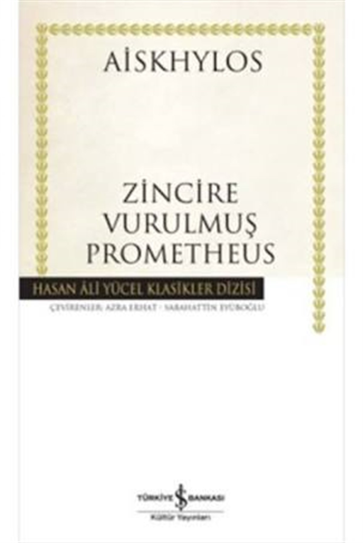 Zincire Vurulmuş Prometheus İş Bankası Kültür Yayınları
