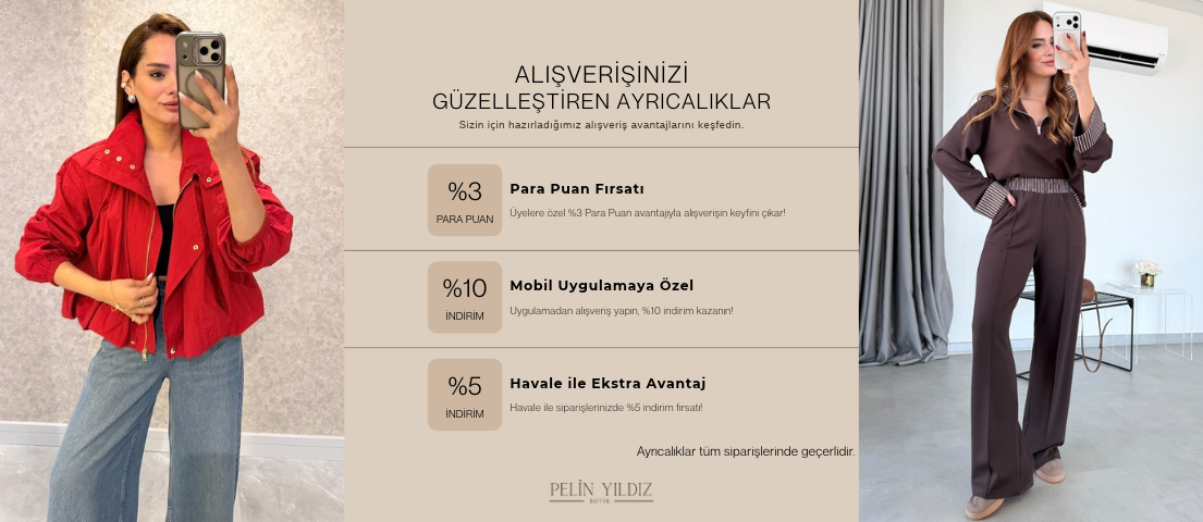Pelin Yıldız Butik | Ayrıcalıklar
