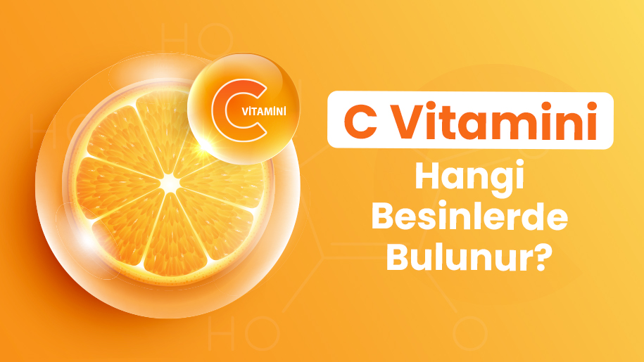 C Vitamini Hangi Besinlerde Bulunur?