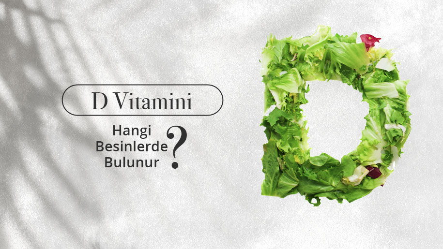 D Vitamini Hangi Besinlerde Bulunur?