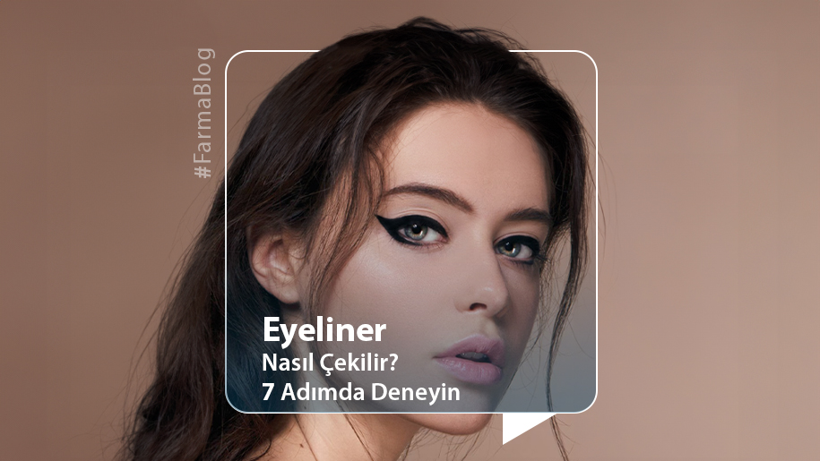 Eyeliner Nasıl Çekilir?