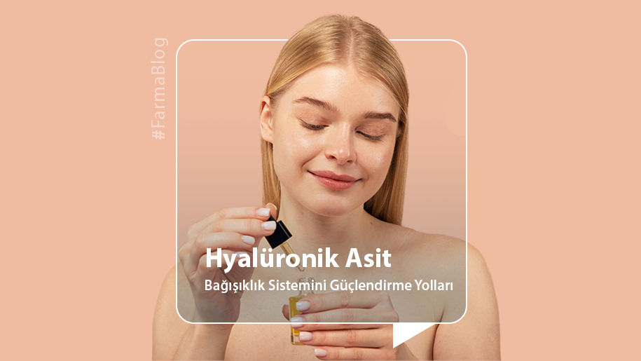 Hyaluronik Asit Faydaları
