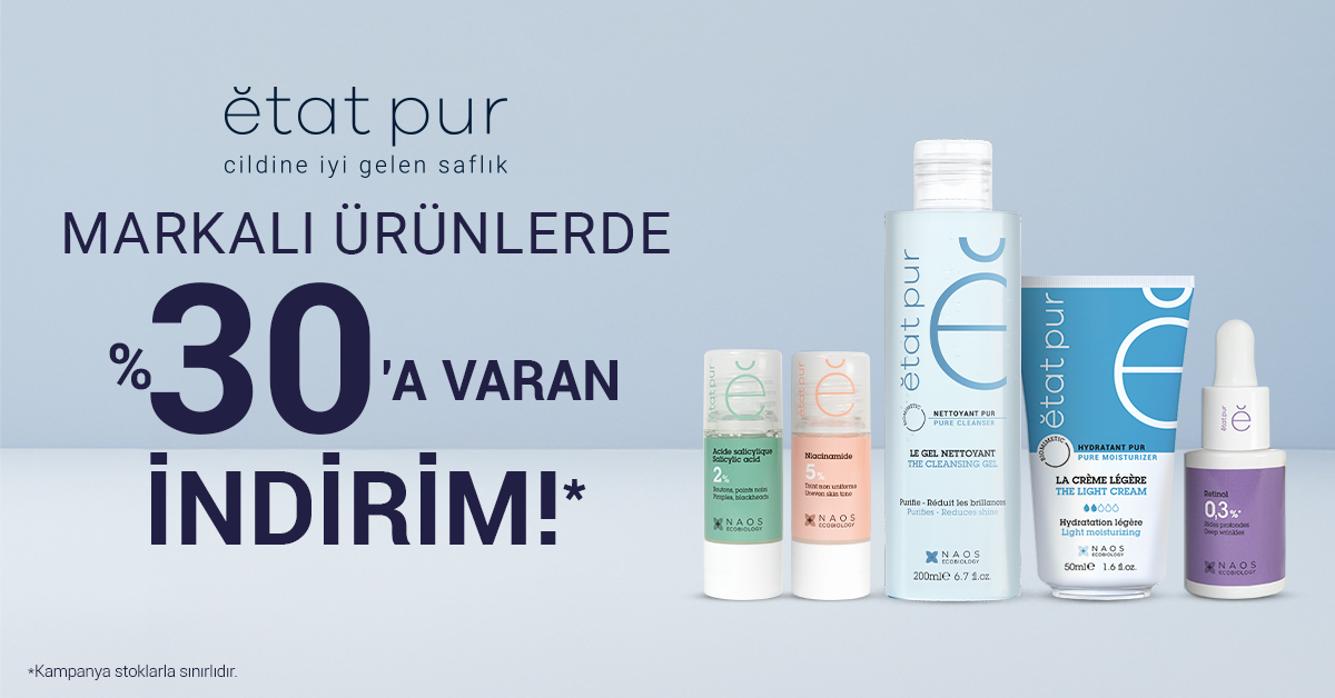 Etat Pur Ürünlerinde %30'a Varan İndirim Farmakozmetika'da!