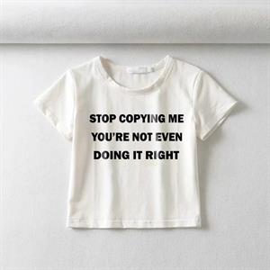 Stop Copying Me Baskılı Beyaz Crop