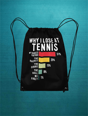 Why I lose at Tennis Büzgüllü Bez Siyah Sırt Çantası