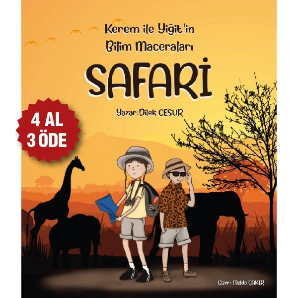KEREM VE YİĞİT'İN BİLİM MACERALARI - SAFARİ - DİLEK CESUR