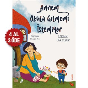ANNEM OKULA GİTMEMİ İSTEMİYOR - DİLEK CESUR