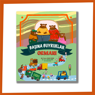 BAŞINA BUYRUKLAR ORMANI