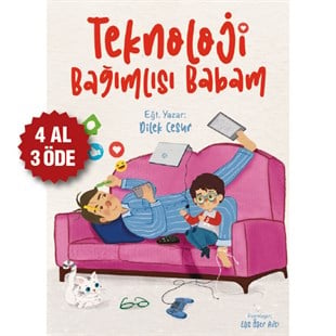 TEKNOLOJİ BAĞIMLISI BABAM - DİLEK CESUR