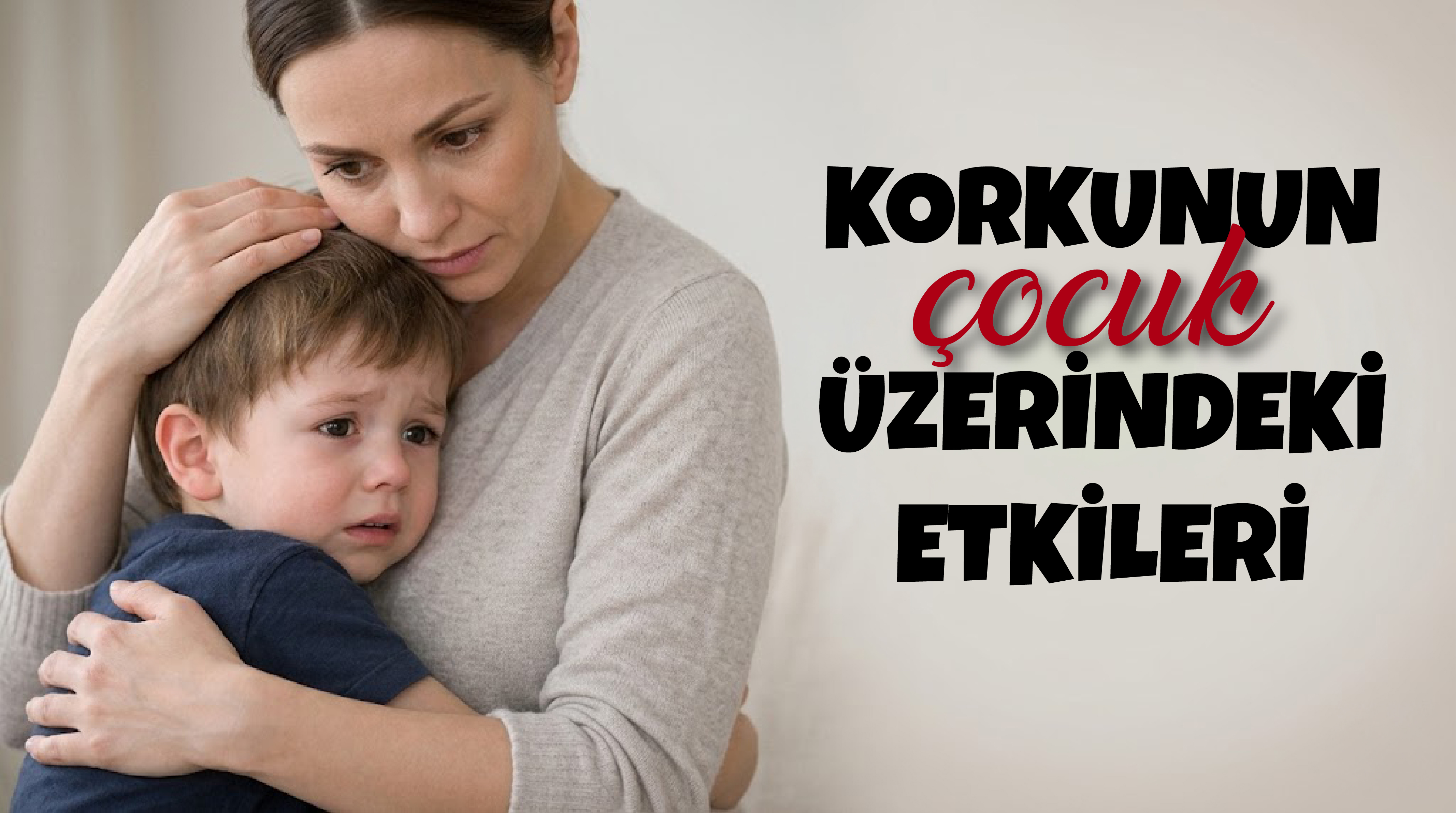 Korkunun çocuk üzerindeki etkileri