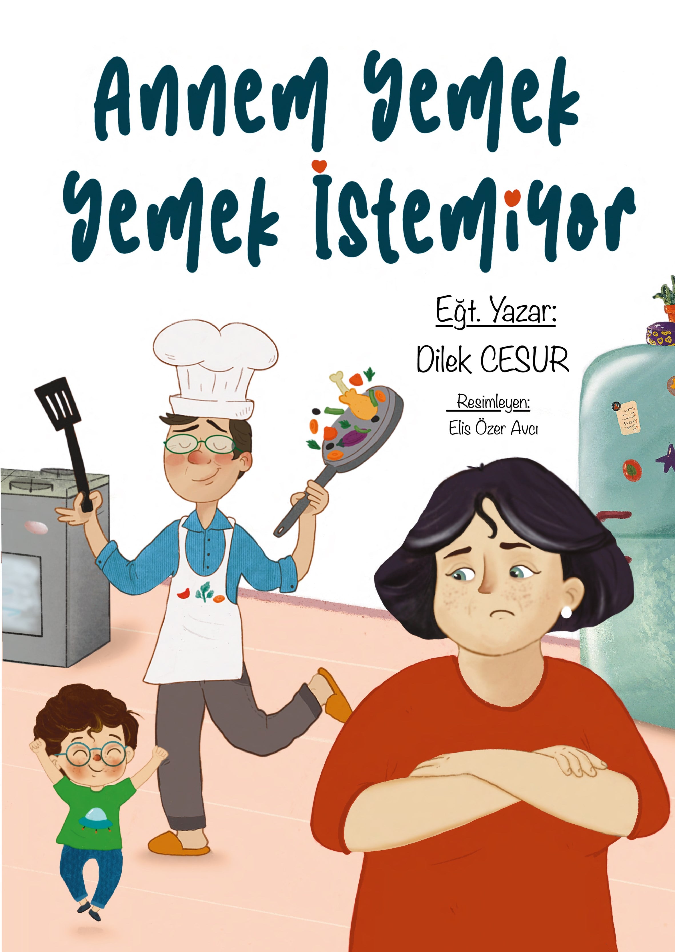 ANNEM YEMEK YEMEK İSTEMİYOR