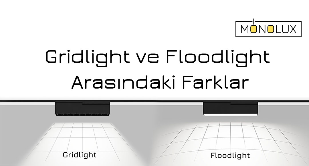 Aydınlatma Türleri - Floodlight / Gridlight
