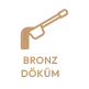 Bronz Döküm