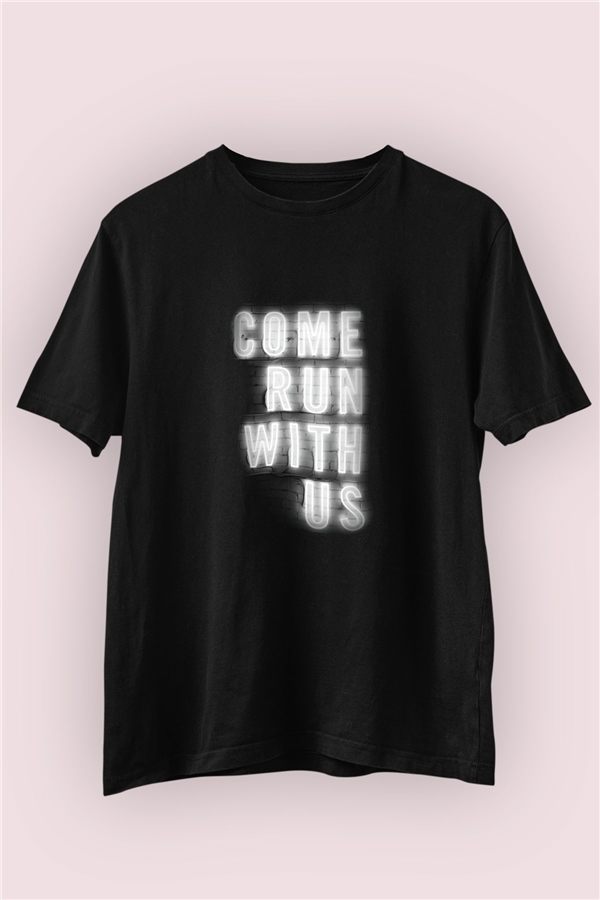 Bizimle Koş / Come Run With Us Temalı Baskılı Tişört 